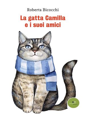 cover image of La gatta Camilla e i suoi amici